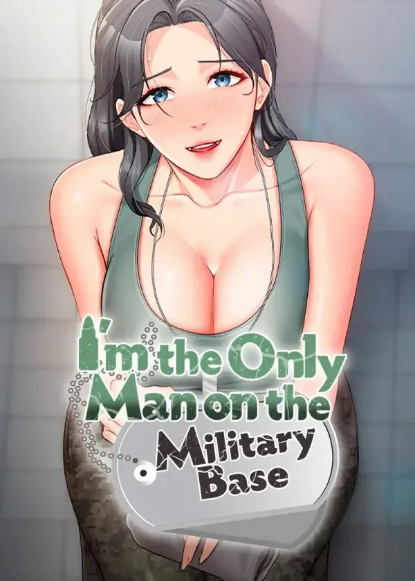 I’m the Only Man on the Military Base
