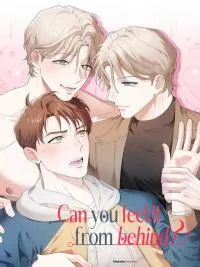 Can You Feel It From Behind?